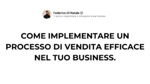 Come strutturare un processo di vendita efficace: dalla creazione del lead alla chiusura