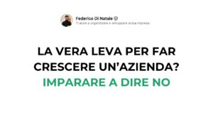 Imparare a dire di no: l’arte nascosta che fa crescere le aziende